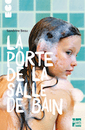 Porte de la salle de bain (La) [ancienne édition]